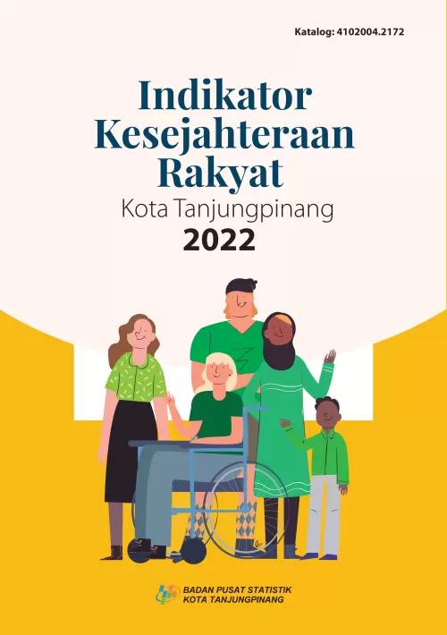 Welfare Indicator of Tanjungpinang Municipality 2022