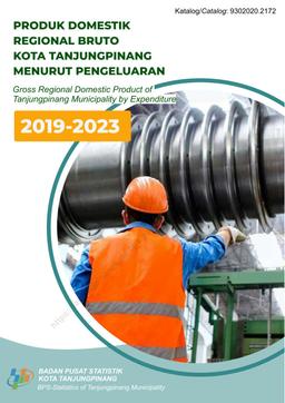 Gross Regional Domestic Product Of Tanjungpinang Municipality By Expenditure 2019-2023