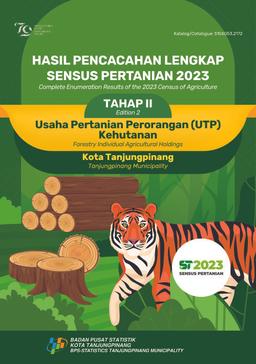 Complete Enumeration Results Of The 2023 Census Of Agriculture - Edition 2 Forestry Individual Agricultural Holdings Tanjungpinangmunicipality