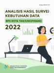 Analysis of Data Needs Survey for BPS-Statistics of Tanjungpinang Municipality 2022