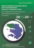 Gross Regional Domestic Product of Tanjungpinang Municipality by Industry 2015-2019