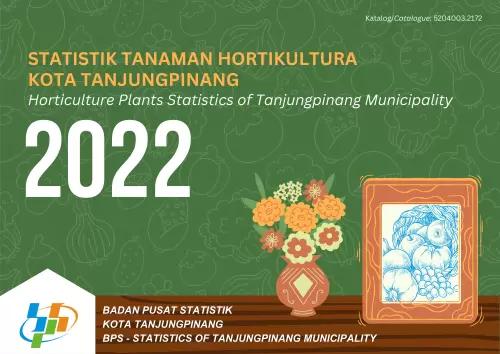 Horticulture Plants Statistics of Tanjungpinang Municipality 2022