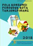 Pola Konsumsi Penduduk Kota Tanjungpinang 2018