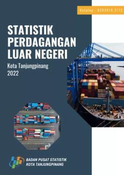 Statistik Perdagangan Luar Negeri Kota Tanjungpinang 2022