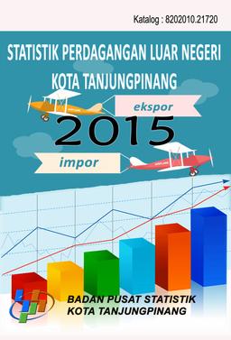 Statistik Perdagangan Luar Negeri Kota Tanjungpinang 2015