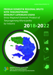 Produk Domestik Regional Bruto Kota Tanjungpinang Menurut Lapangan Usaha 2018-2022